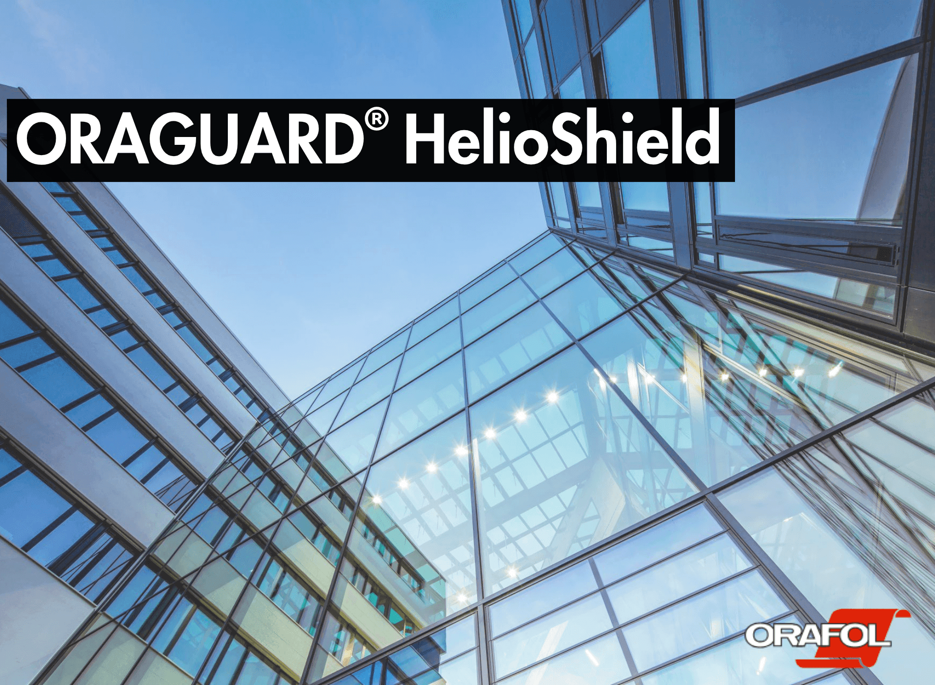 Bild: Hitze raus, Tageslicht rein – Mit der neuen ORAGUARD® HelioShield Sonnenschutzfolie!